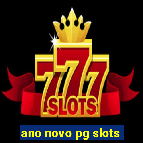 ano novo pg slots